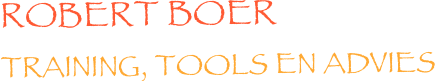 Robert Boer  
training, tools en advies